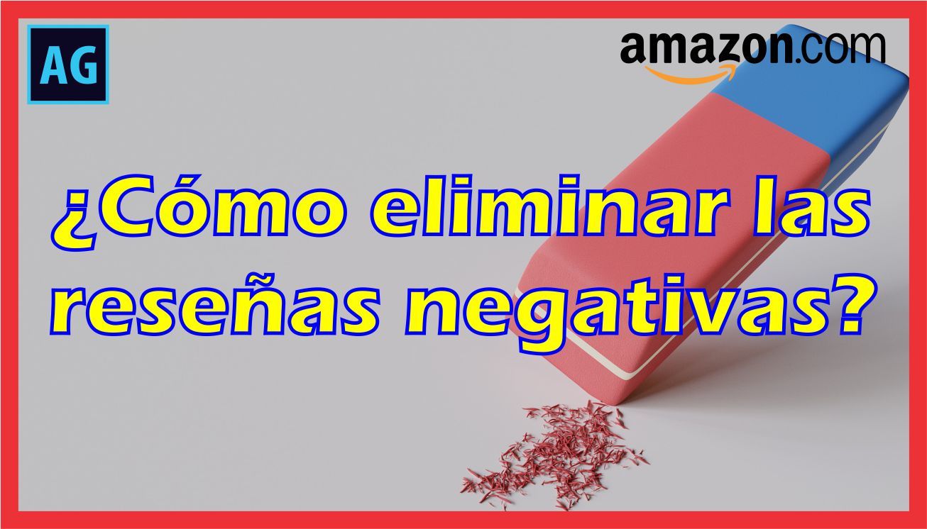 Cómo eliminar las reseñas negativas de tus productos Andrik Gutierrez